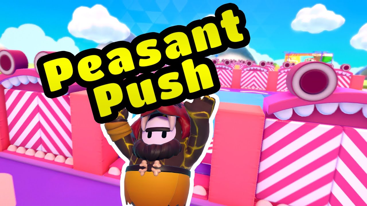 My New Favourite Past Time - PEASANT PUSH ► Fall Guys
