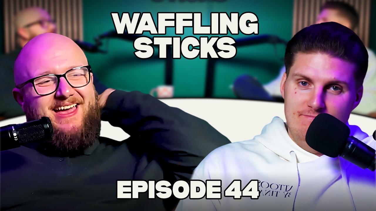 When Did You Realise You Were an Adult? | EP44 | WAFFLING STICKS