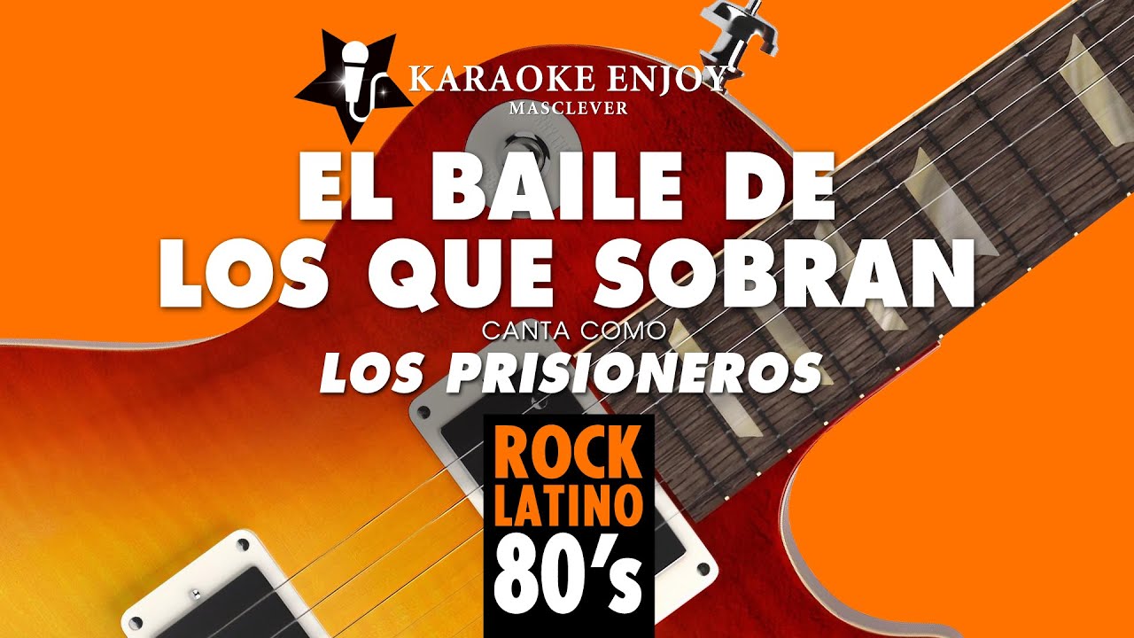 El baile de los que sobran 🕺 Los Prisioneros (Versión 🎤 Karaoke)
