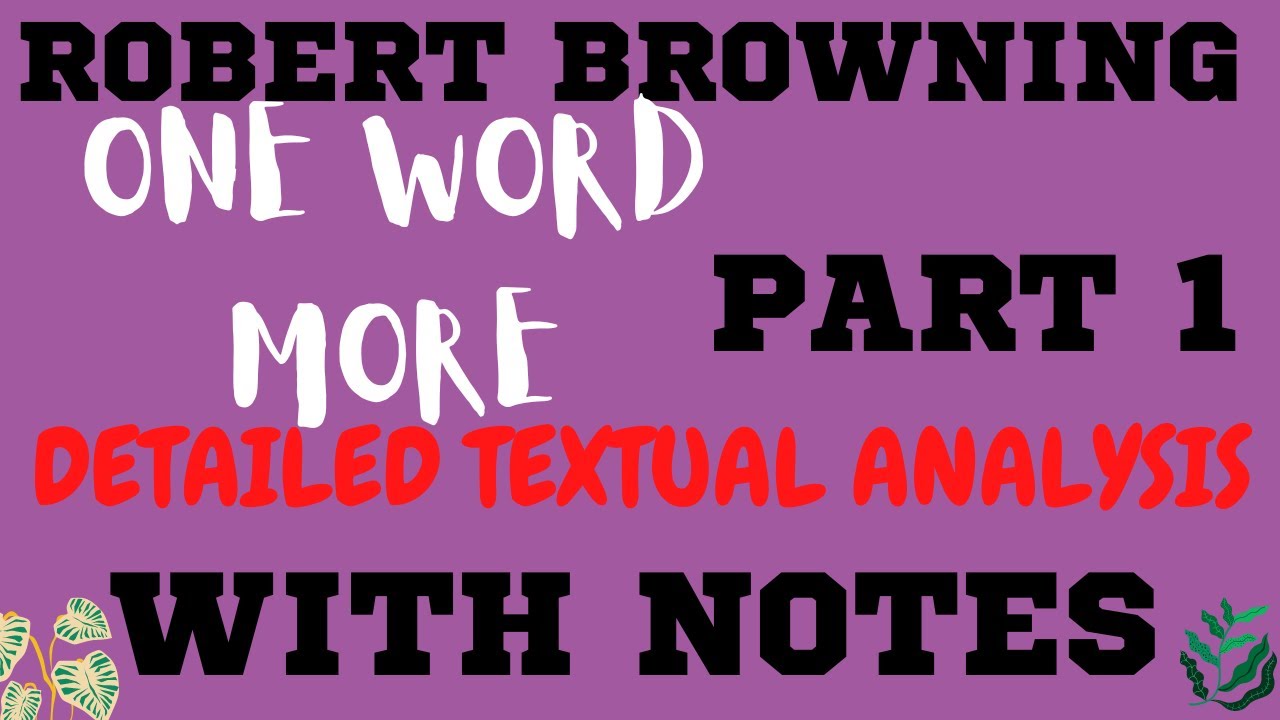 ONE WORD MORE poem by Robert Browning explanation  with NOTES PART 1