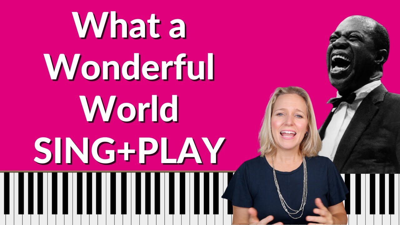 What a Wonderful World piano tutorial - SING and PLAY *FREE DOWNLOAD*