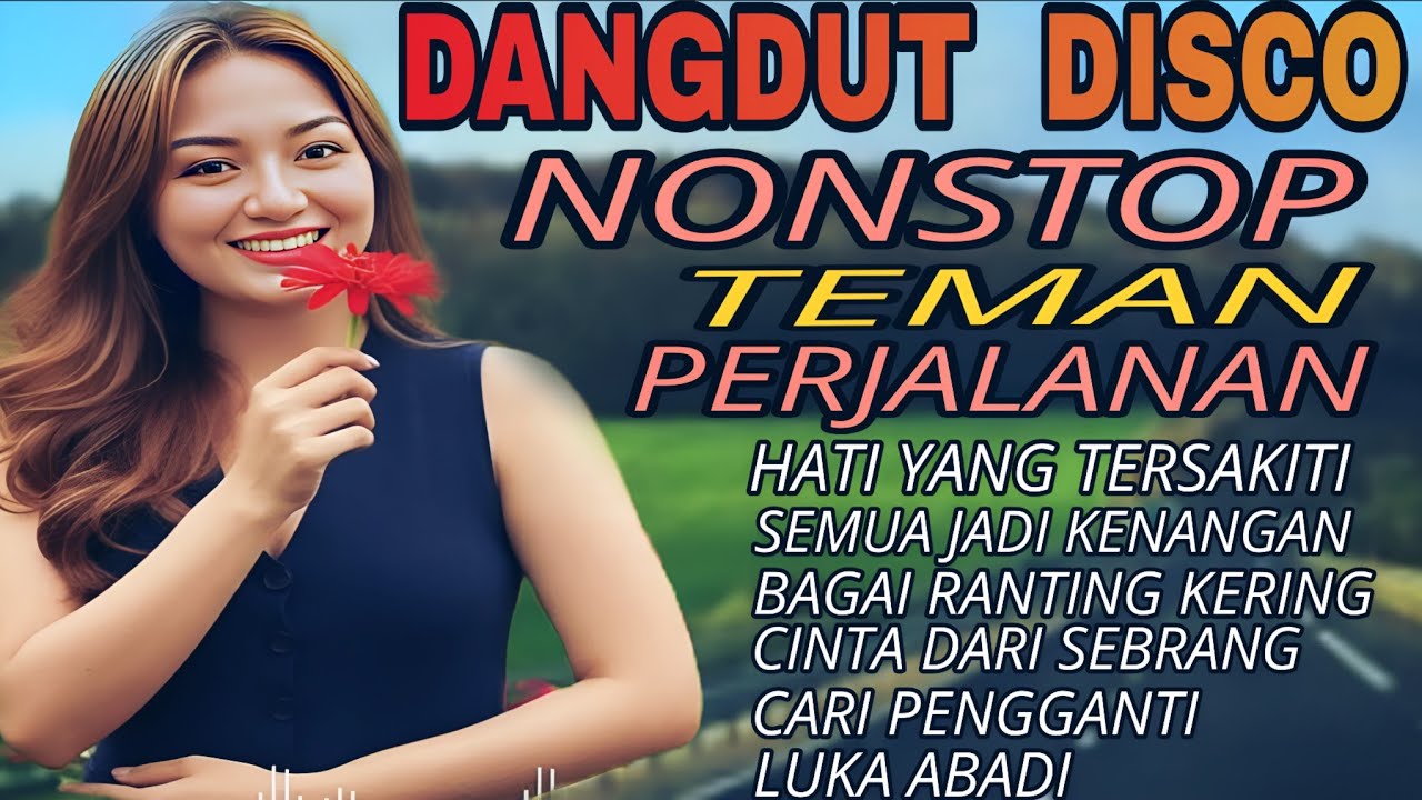 DANGDUT DISCO NONSTOP ‼️TEMAN PERJALANAN