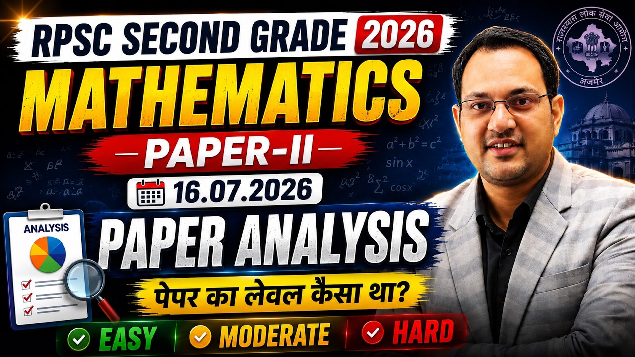 🔥RPSC 2nd Grade 2026 Maths Paper Analysis | Complete Review + Difficulty Level