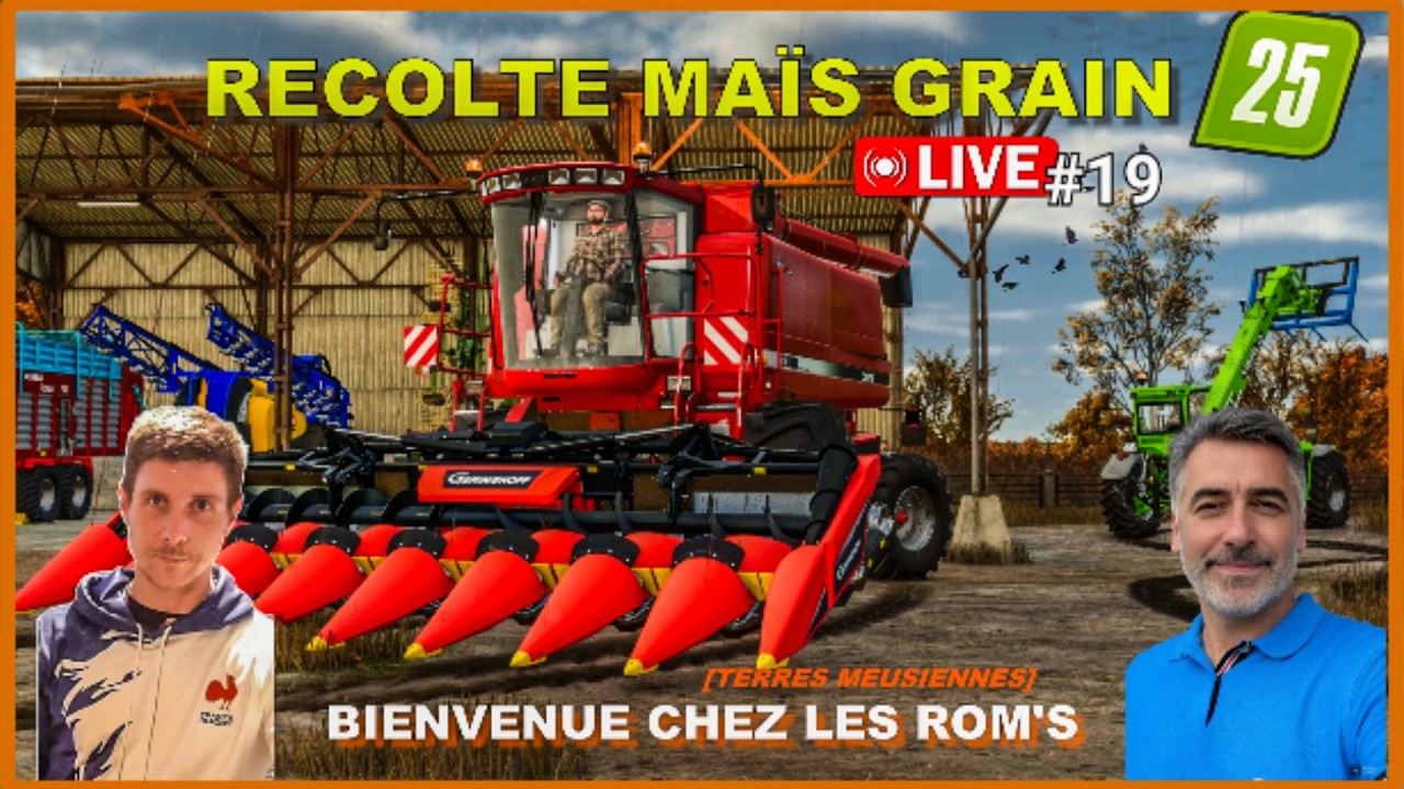 (🔴LIVE) BIENVENUE CHEZ LES ROM'S [ Terres Meusiennes]#19 : RECOLTE MAÏS GRAIN !!🌽