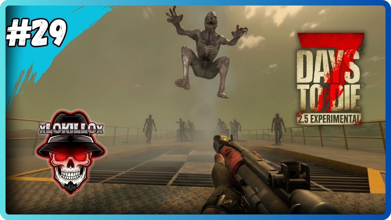 7 Days To Die 2.5 // Demente // #29 TENEMOS QUE TERMINAR... FINAL // Gameplay Español