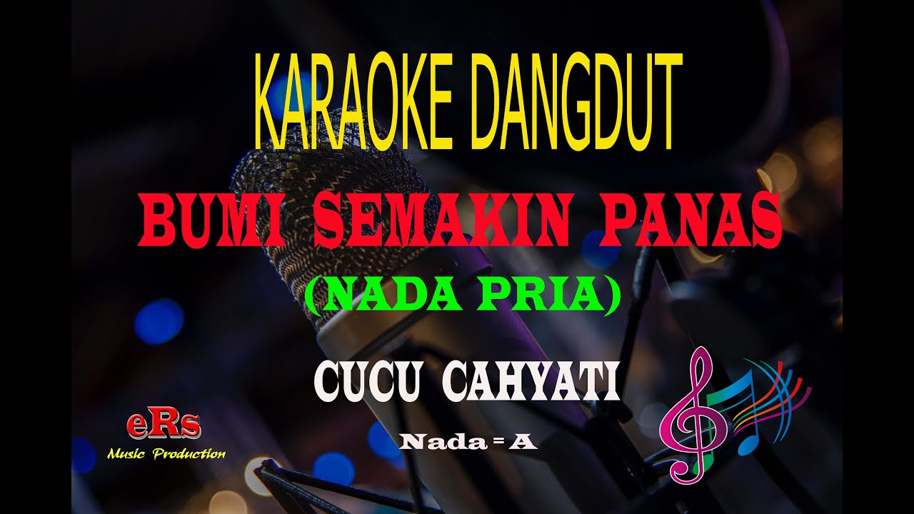 Karaoke Bumi Semakin Panas Nada Pria - Cucu Cahyati (Karaoke Dangdut Tanpa Vocal)