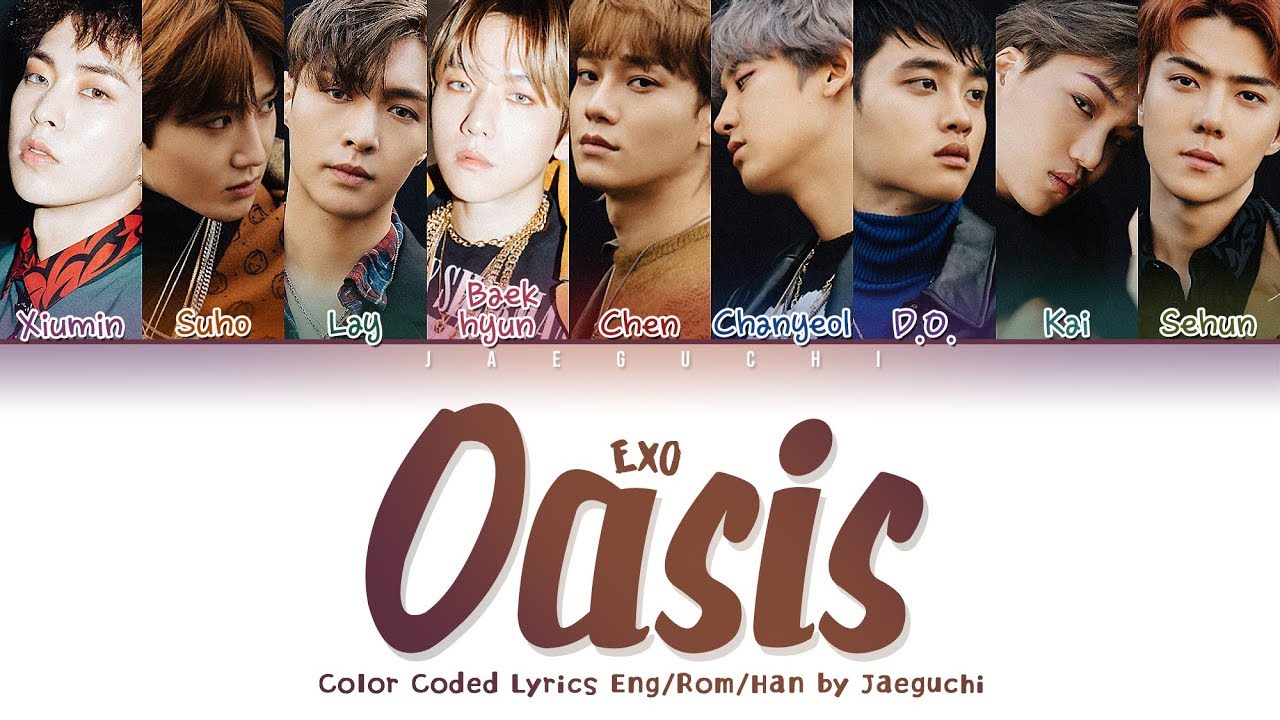 EXO (엑소) - Oasis (오아시스) (Color Coded Lyrics Eng/Rom/Han/가사)