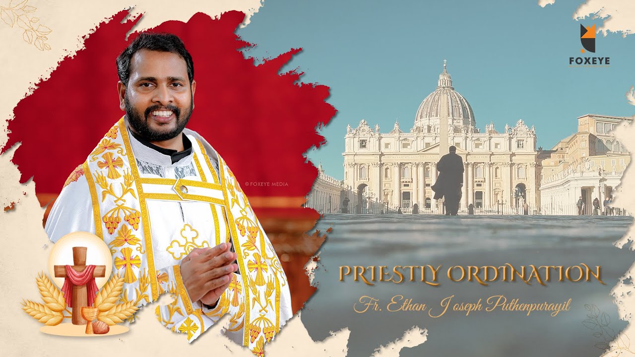 PRIESTLY ORDINATION & FIRST HOLY QURBONO OF FR. ETHAN JOSEPH PUTHENPURAYIL  | HIGHLIGHT | 4K