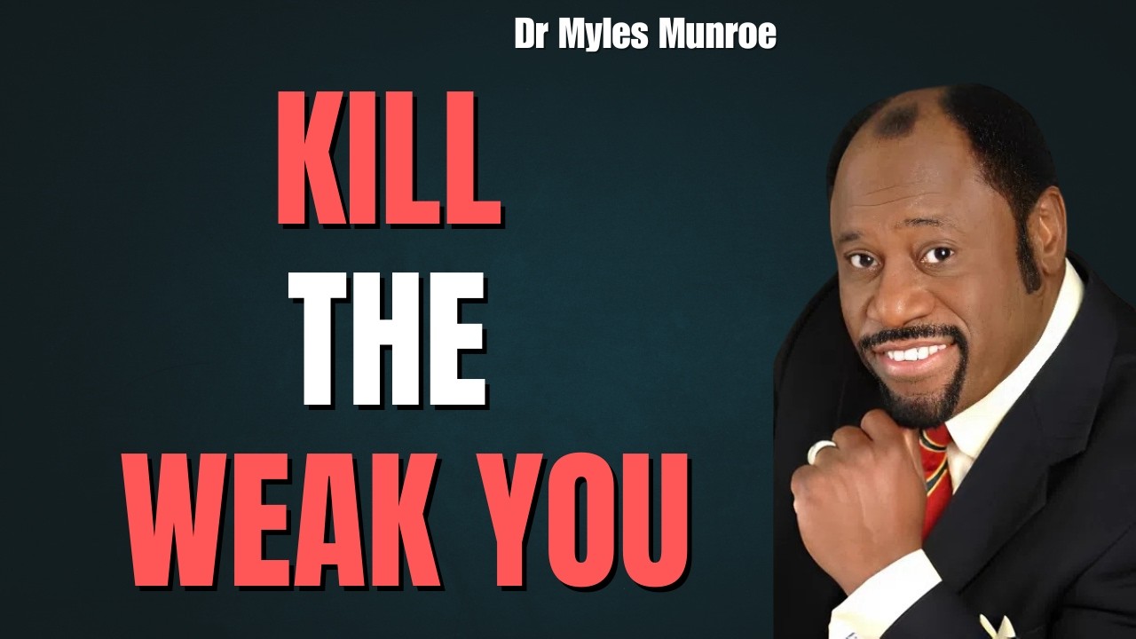 OUTGROW THE WEAK YOU | Dr Myles Munroe DL on DISCIPLINE, PURPOSE & DESTINY