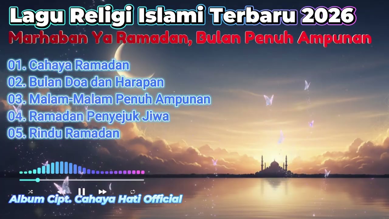Cahaya Rindu Ramadan | Album Religi Islami Nuansa Ramadan Terbaru 2026