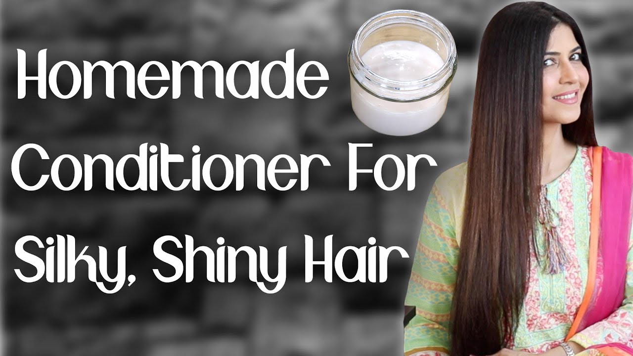Homemade Conditioner for Silky, Shiny, Long Hair/Chemical Free Natural Conditioner - Ghazal Siddique