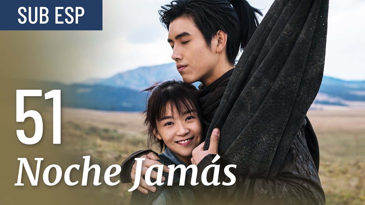 【Capitulo 51】Noche Jamás | Ever Night | Drama Box Spanish #fantasía #ChenFeiyu #SongYiren #MengZiyi