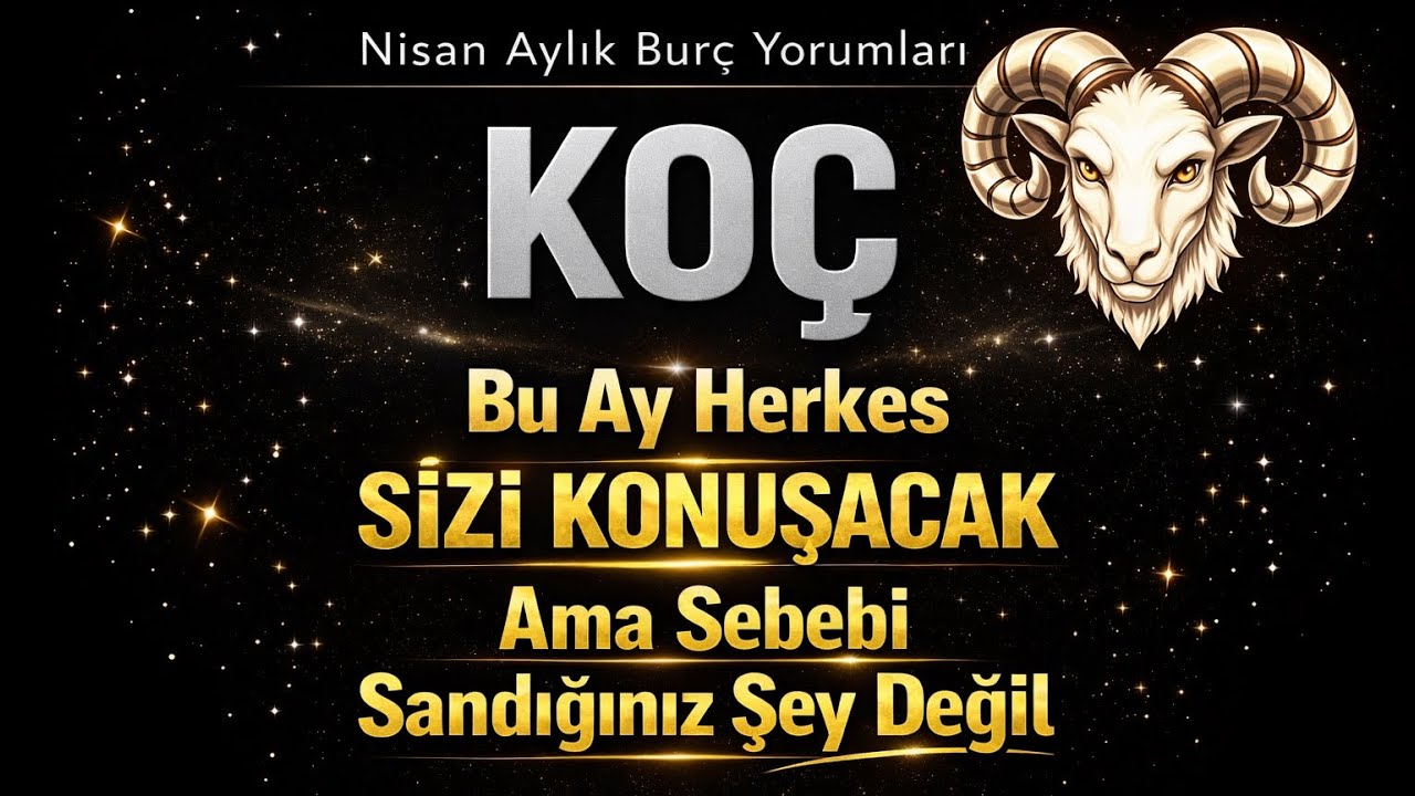 Ko&ccedil; Burcu - Y&uuml;kselen Ko&ccedil; - Nisan Aylık Bur&ccedil; Yorumları