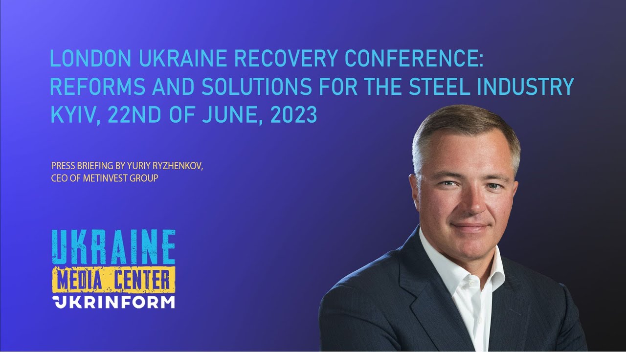 London conference on the recovery of Ukraine: reforms and solutions for the metallurgical industry