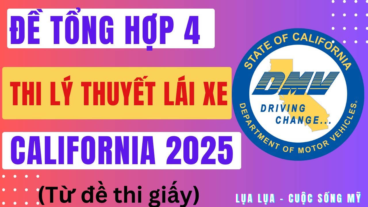 Đề tổng hợp 4:Lý thuyết lái xe California 2025- 110 câu hỏi-tổng hợp từ đề thi giấy #cuocsongmy #dmv