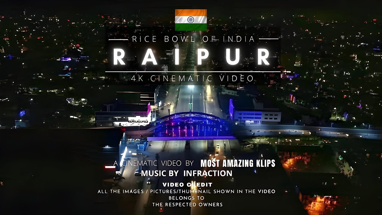 Raipur City | रायपुर शहर का ऐसा वीडियो आप ने पहले कभी नहीं देखा होगा | Raipur 4K Cinematic Video