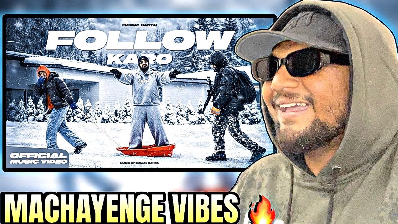EMIWAY BANTAI - FOLLOW KARO | OFFICIAL MUSIC VIDEO | REACTION |