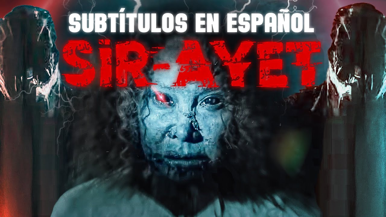Sir-Ayet | Película de Terror Turca - Subtitulada en Español (No la veas de noche)