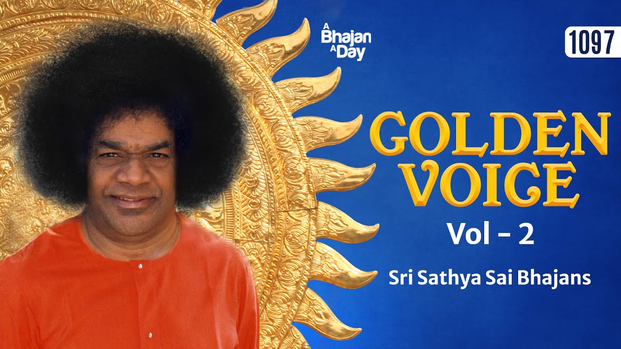 1097 - Golden Voice Vol - 2 | Sri Sathya Sai Bhajans | Baba Sings  #mustwatch
