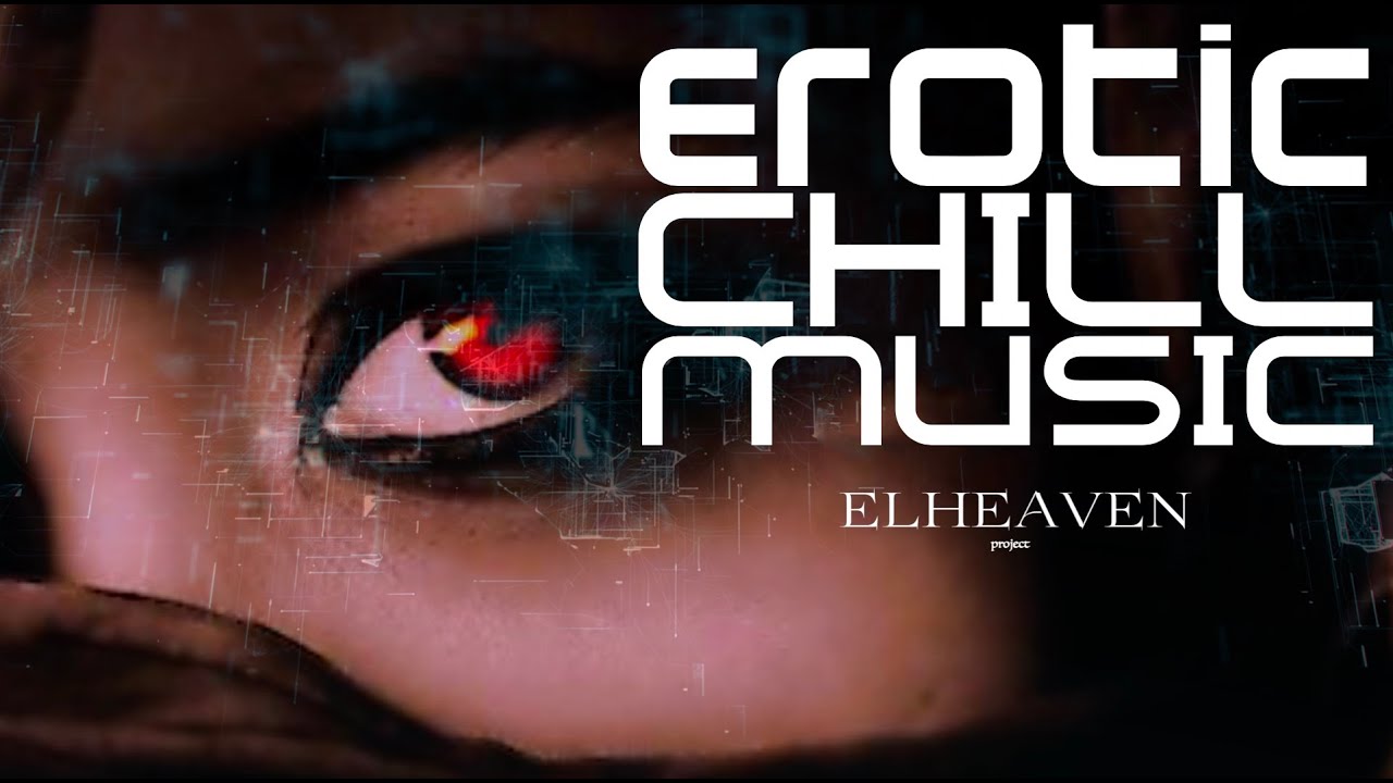 ANCIENT NOISES / ELHEAVEN project / EROTIC CHILL MUSIC