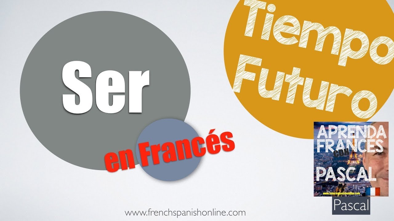 Verbo ser, estar (être) futuro en francés (verbos en francés conjugados)