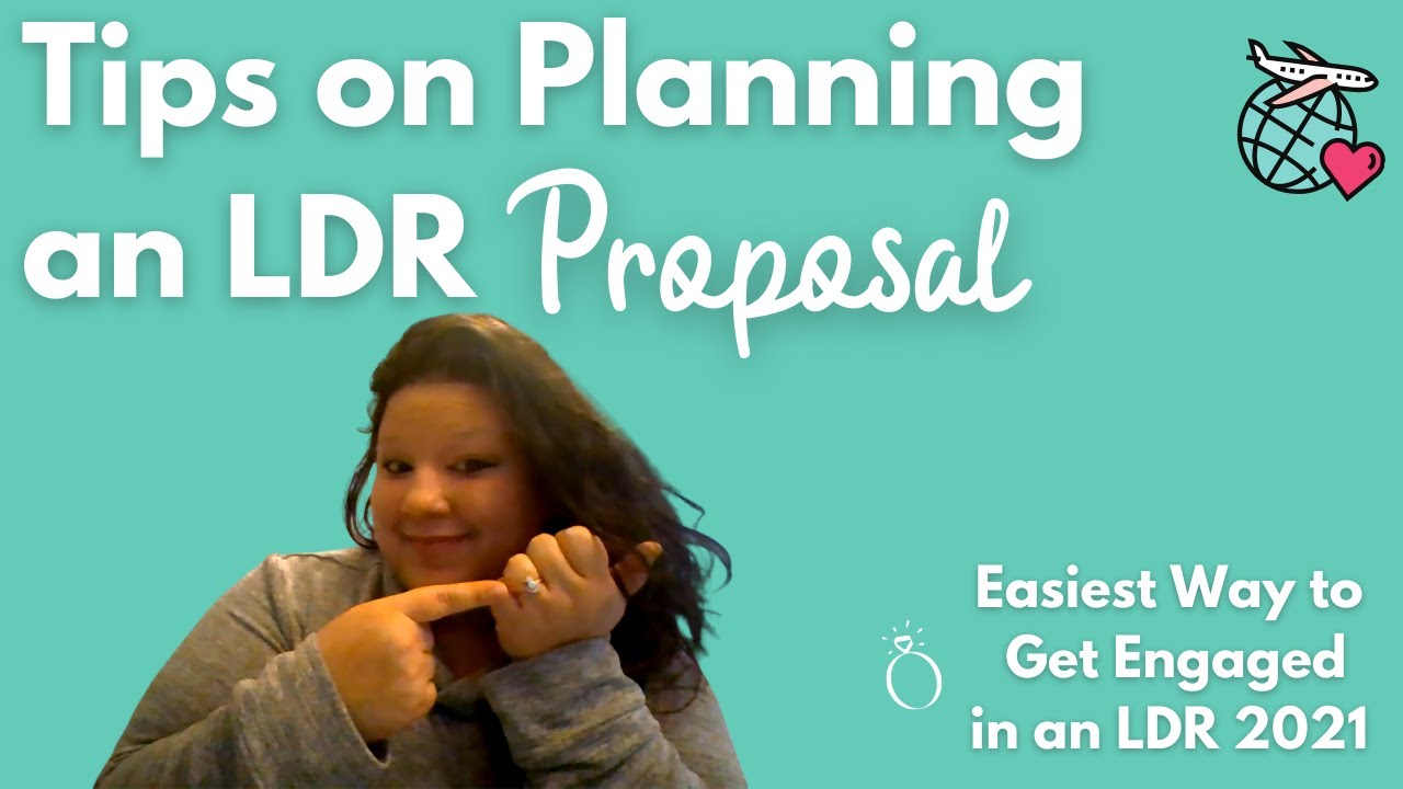 Tips for Planning a Proposal in a Long Distance Relationship | LDR Advice