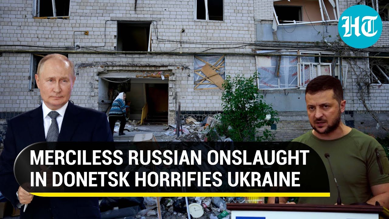 Putin's men roar & capture key areas, Ukrainians race helter-skelter through Donetsk | Details