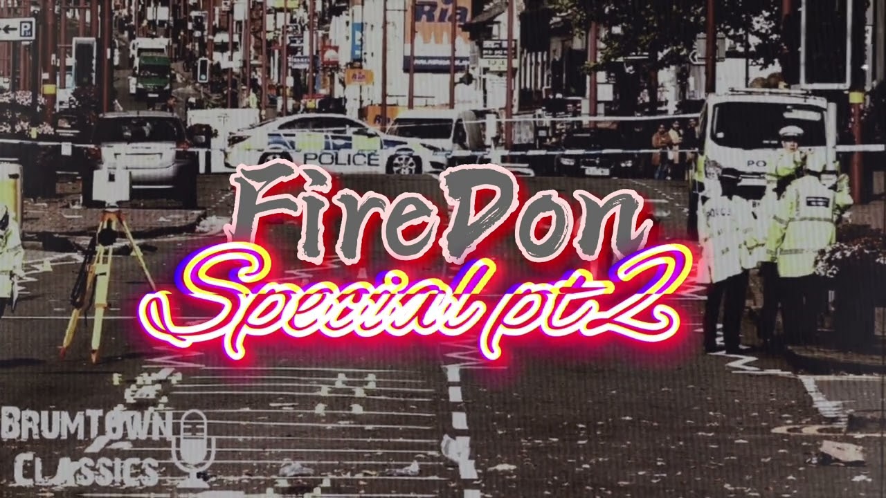 FireDon - Special PART2 [BrumTown Classics]