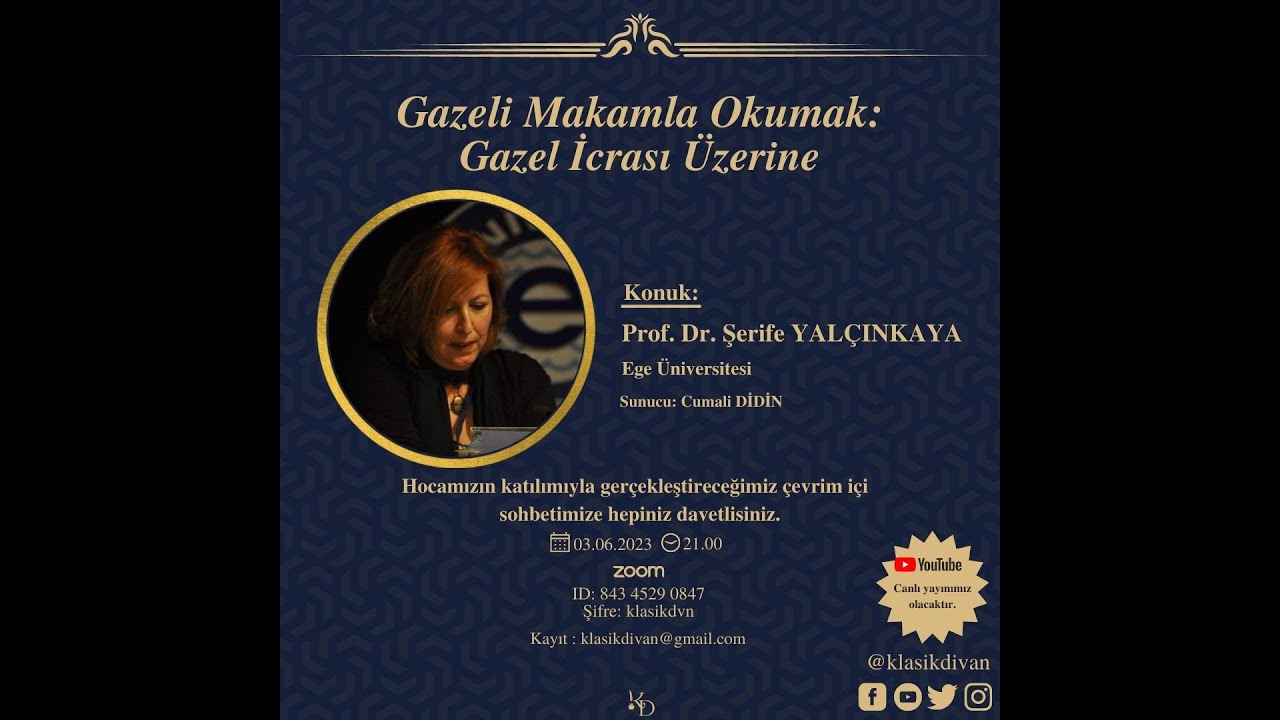 Prof. Dr. Şerife Yalçınkaya-Gazeli Makamla Okumak: Gazel İcrası Üzerine