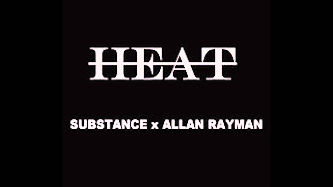 Substance x Allan Rayman - HEAT