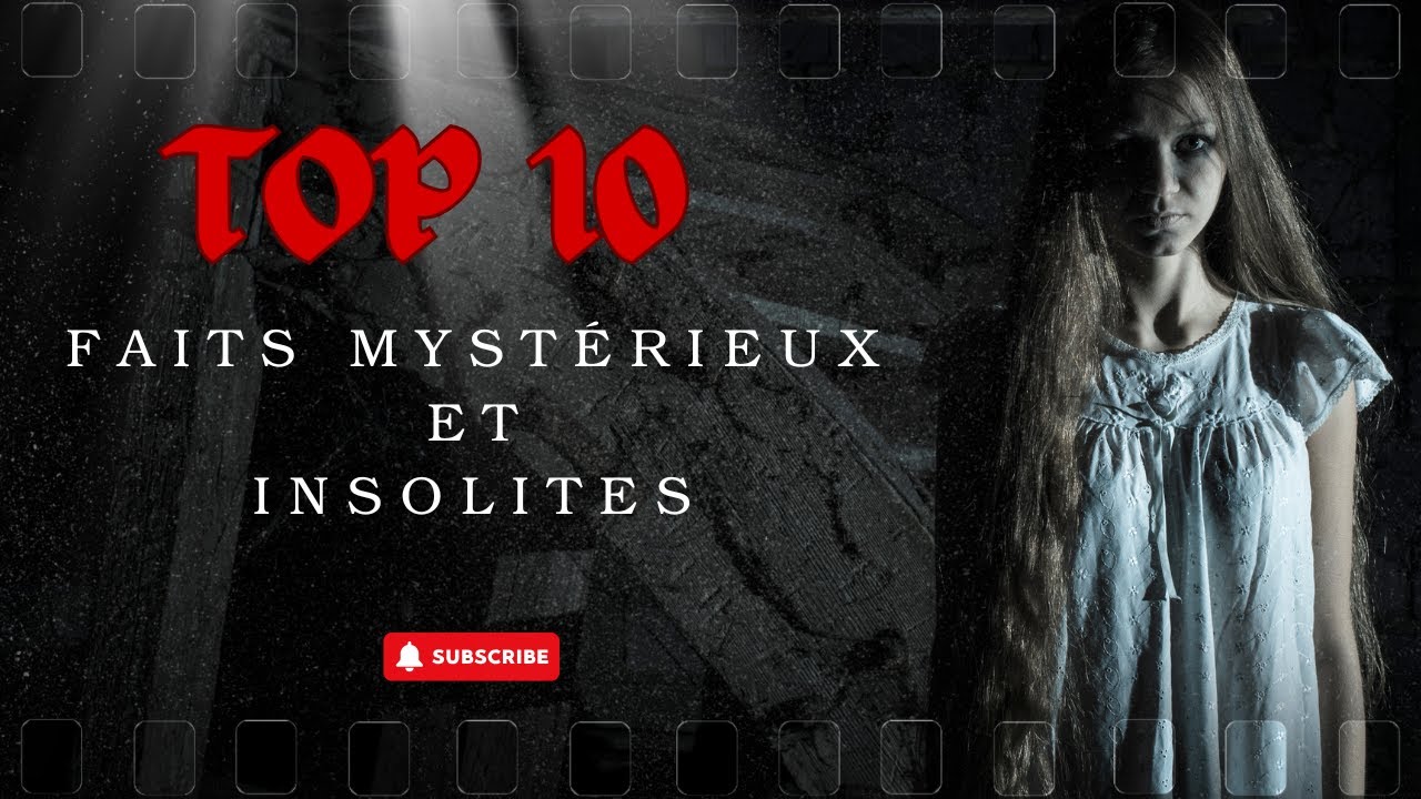 Top 10 Ph&eacute;nom&egrave;nes Insolites & Myst&eacute;rieux JAMAIS R&eacute;solus