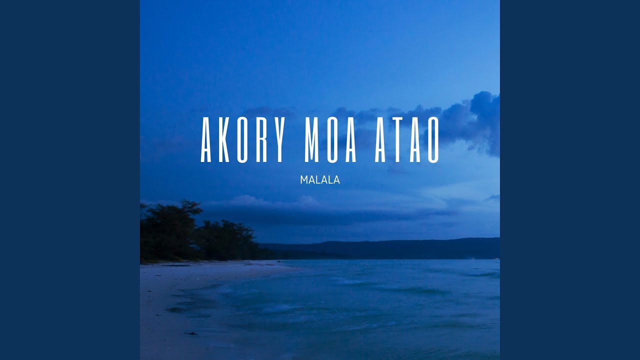 Akory moa atao (MALALA)