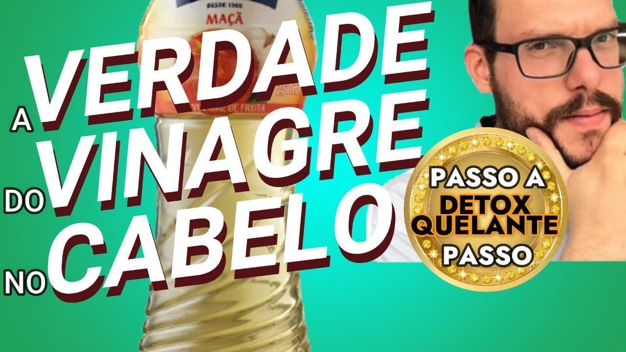 A VERDADE SOBRE O VINAGRE NO CABELO (COM O PASSO A PASSO DO DETOX QUELANTE VERDADEIRO E ORIGINAL)