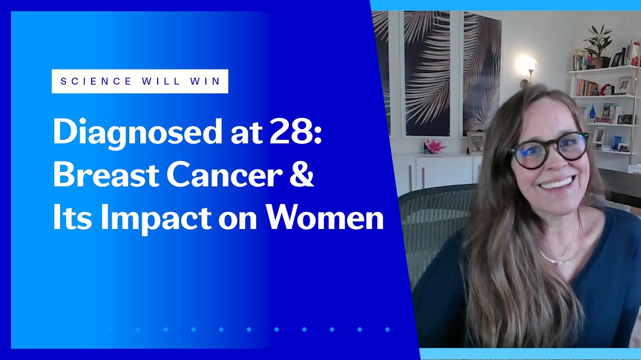 Diagnosed at 28: Breast Cancer & Its Impact on Women | Science Will Win Video Series | Ep 3