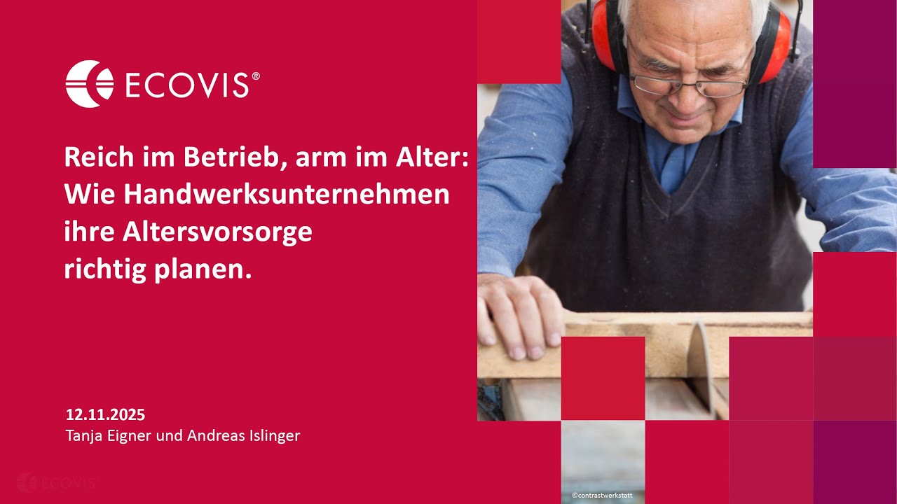 Reich im Betrieb, arm im Alter – wie Handwerksunternehmer ihre Altersvorsorge richtig planen