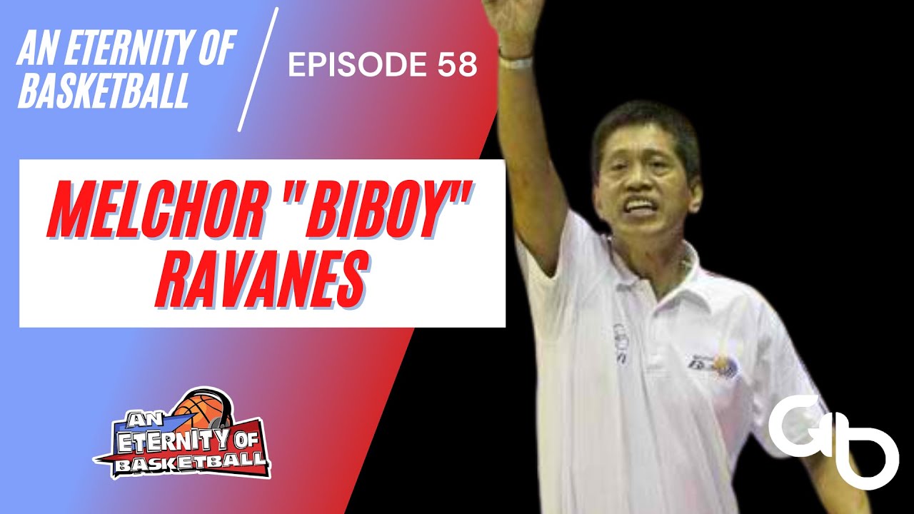 An Eternity of Basketball EPISODE 58: Melchor 