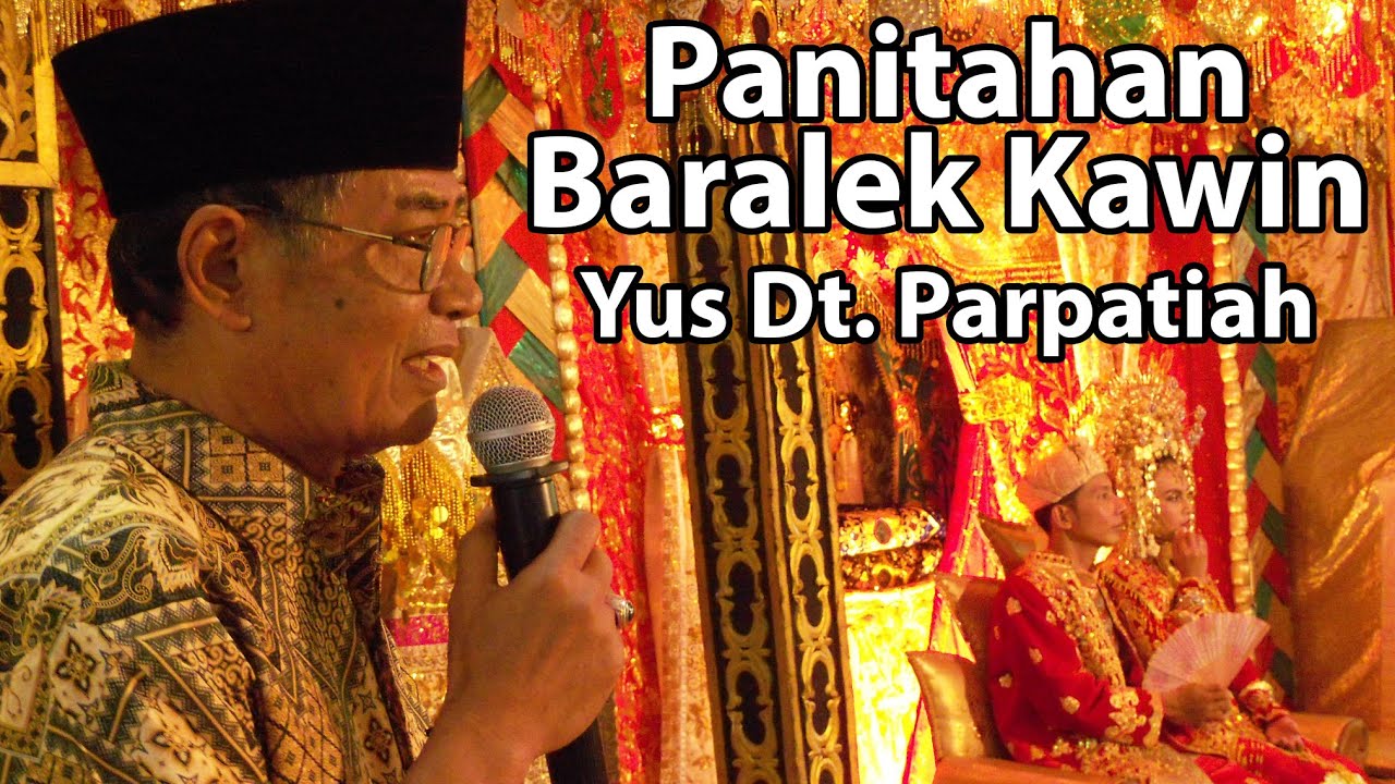 Panitahan Baralek Kawin | Sambah Manyambah | Pantun Adat Minangkabau | Yus Dt. Parpatiah