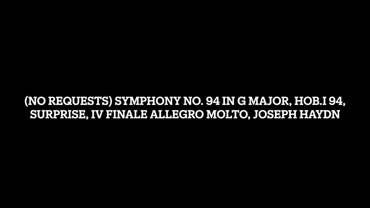 Symphony No. 94 in G Major, Hob.I 94, Surprise, IV Finale Allegro molto, Joseph Haydn