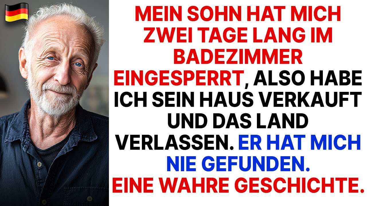 Mein Sohn sperrte mich zwei Tage ins Bad. Also verkaufte ich sein Haus und verließ das Land...