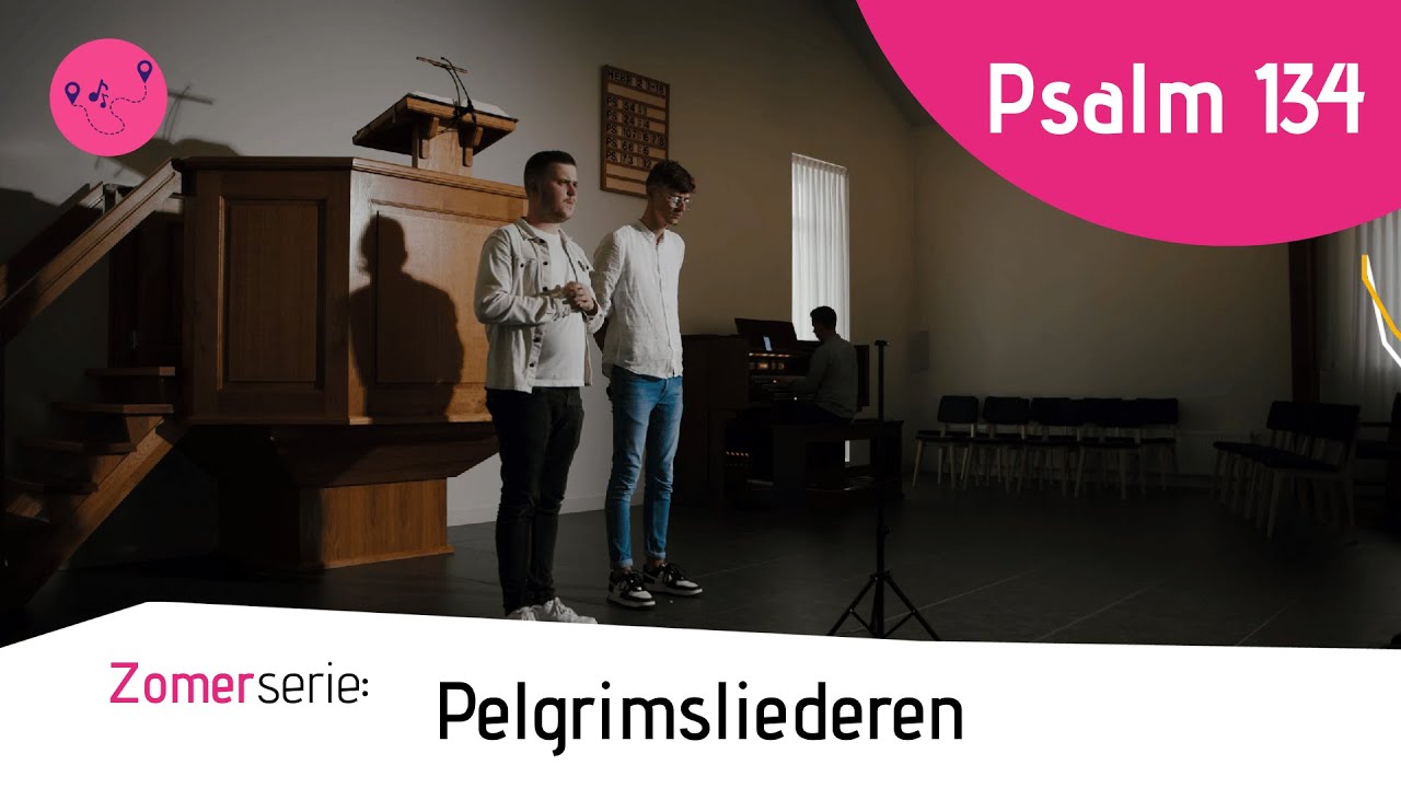 Psalm 134 | Zomerserie pelgrimsliederen | Het Duet