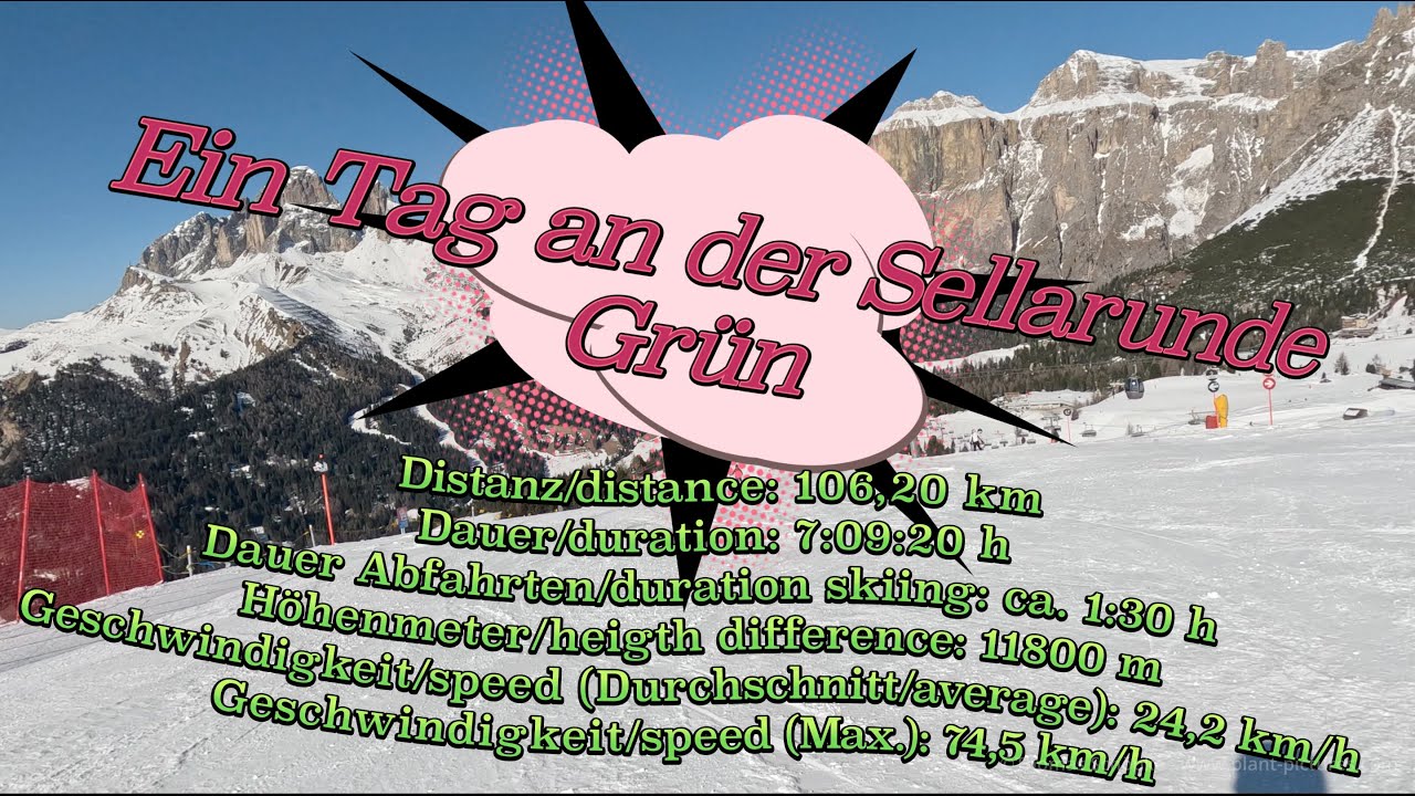 106 Kilometer Sellarunde Grün - 90 Minuten Skifahren: Die komplette Runde und einiges mehr