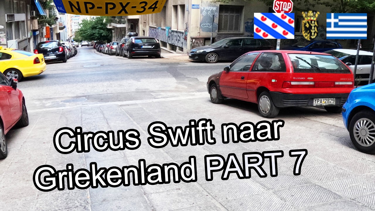 🇬🇷🚗Circus SWIFT naar Griekenland part 7 [4K]