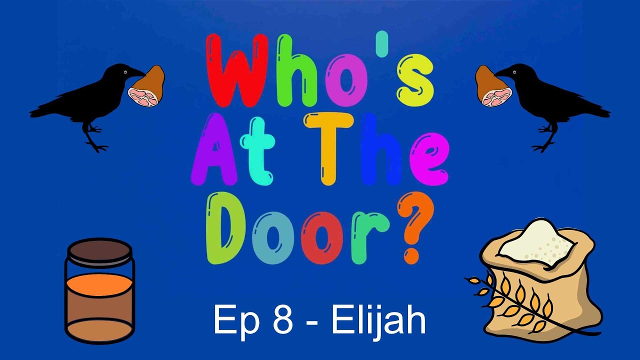 Who's At The Door? Ep 8 - Elijah