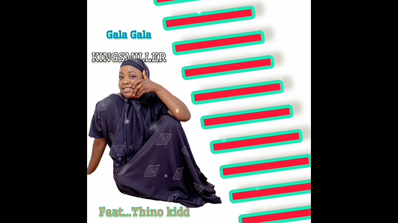 GALA_GALA_by_kingsmiller_-_feat_Thino_kidd_official_liryics_audio.