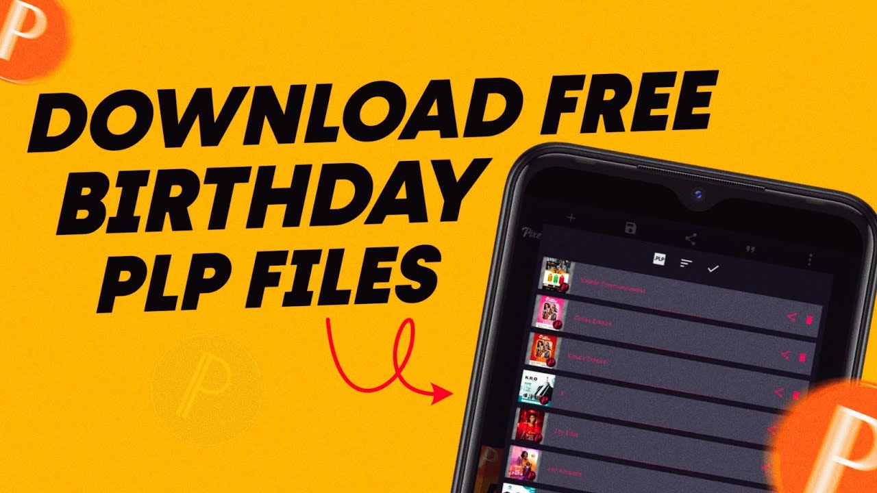 Pixellab Tutorial - Download and Add Free Birthday Editable Files || Free PLP Files