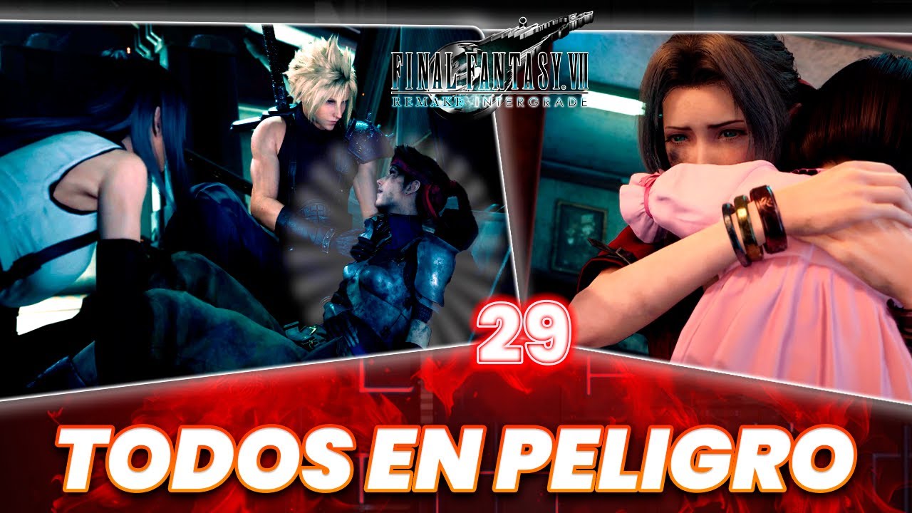 &iexcl;Todos est&aacute;n en peligro! 😨🔥 | Final Fantasy 7 Remake | Cap&iacute;tulo 29