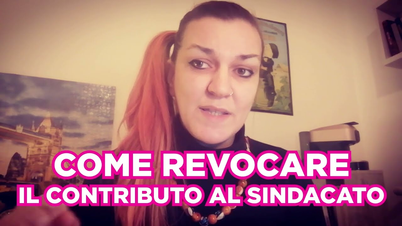 REVOCARE TRATTENUTA SINDACALE SULLA NASPI | TUTORIAL - Vita da licenziata