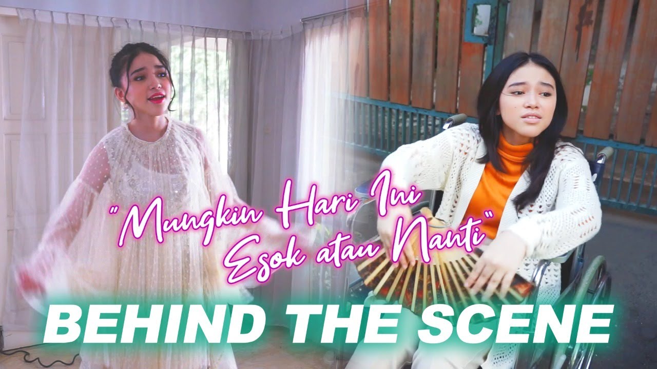 [BEHIND THE SCENE] MV ANNETH - MUNGKIN HARI INI ESOK ATAU NANTI