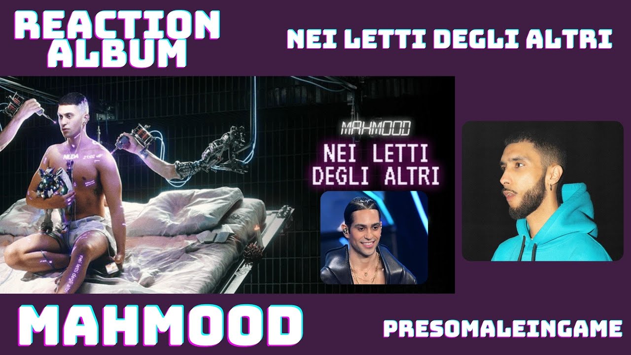 Mahmood - Nei letti degli altri - Album REACTION