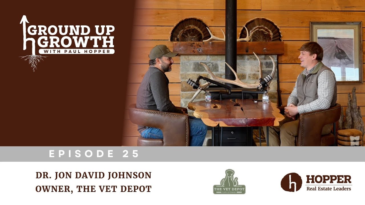 Ground Up Growth Episode 25: Dr. Jon David Johnson, Owner, The Vet Depot
